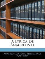 A Lyrica De Anacreonte (1866) 1144140153 Book Cover