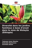 Diversité dans les jardins familiaux à base d'enset dans la zone de Wolayta (Éthiopie) (French Edition) 6208540690 Book Cover