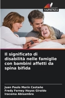 Il significato di disabilità nelle famiglie con bambini affetti da spina bifida 6207357752 Book Cover