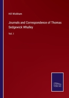 Journals and Correspondence of Thomas Sedgewick Whalley: Vol. I 3375000960 Book Cover