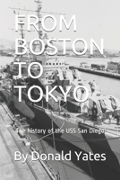 FROM BOSTON TO TOKYO: The History of the USS San Diego B094T5BWV9 Book Cover
