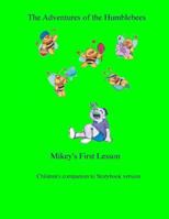 Companion Book/The Adventures of the Humblebees: Mikey's First Lesson 1499734891 Book Cover