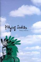 Playing Indian 0300080670 Book Cover