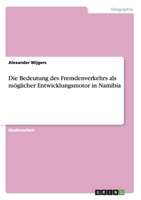 Die Bedeutung des Fremdenverkehrs als m�glicher Entwicklungsmotor in Namibia 3656057753 Book Cover