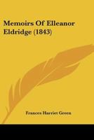 Memoirs of Elleanor Eldridge (1843) 1120003792 Book Cover