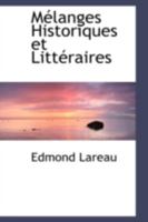M�langes Historiques Et Litt�raires 0559258291 Book Cover