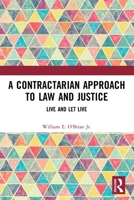 A Contractarian Approach to Law and Justice: Live and Let Live 036749518X Book Cover