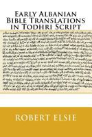 Early Albanian Bible Translations in Todhri Script (Albanian Studies) 1539703339 Book Cover