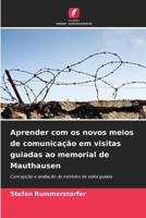 Aprender com os novos meios de comunicação em visitas guiadas ao memorial de Mauthausen (Portuguese Edition) 6209744621 Book Cover