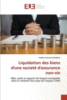 Liquidation des biens d'une societé d'assurance non-vie: Rôle, outils et apports de l'expert-comptable dans le contexte d'un pays de l’espace CIMA 6203433470 Book Cover