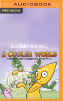A Cooler World 1799785246 Book Cover