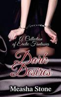 Dark Desires 0990581616 Book Cover