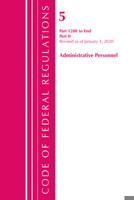 Code of Federal Regulations, Title 05 Administrative Personnel 1200-End, Revised as of January 1, 2020: Part 2 1636710247 Book Cover