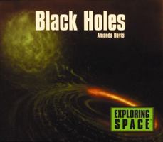 Black Holes (Davis, Amanda. Exploring Space.) 0823950611 Book Cover