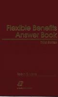 Flexible Benefits Answer Book 0735504873 Book Cover