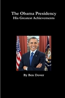 Obama's Greatest Achievements 1365583252 Book Cover