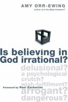 Is Believing in God Irrational? 0830833536 Book Cover