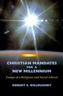 Christian Mandates for a New Millennium : Essays of a Religious and Social Liberal 1564743225 Book Cover