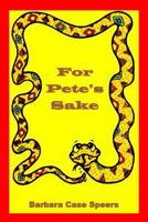 For Pete's Sake 1975671333 Book Cover