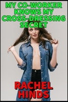 My Co-Worker Knows My Cross-Dressing Secret B0C9KHT51F Book Cover