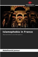Islamophobia in France: Representations and Perceptions 6206048780 Book Cover