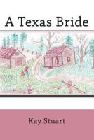 A Texas Bride 1512096474 Book Cover