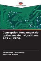 Conception fondamentale optimisée de l'algorithme AES en FPGA (French Edition) 6208393051 Book Cover