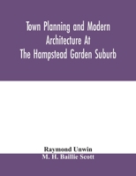 Town Planning and Modern Architecture at the Hampstead Garden Suburb; 1015080057 Book Cover