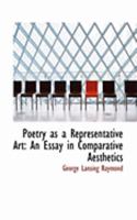 Poetry as a Representative Art: An Essay in Comparative Aesthetics (Large Print Edition) 1021961817 Book Cover