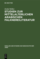 Studien Zur Mittelalterlichen Arabischen Falknereiliteratur 3111014304 Book Cover