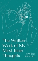 The Written Work of My Most Inner Thoughts 9357745041 Book Cover