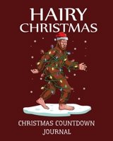 Hairy Christmas: 8x10 52 Page Christmas Countdown Journal for children excited about the upcoming holiday. 1692767089 Book Cover