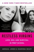 Restless Virgins: Love, Sex, and Survival at a New England Prep School 0061192058 Book Cover