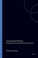 Uncanonical Women.Feminine Voice in French Poetry (1830-1871).(Chiasma 9) 9042005327 Book Cover
