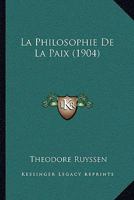 La Philosophie de La Paix 1141599473 Book Cover