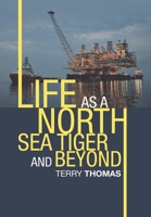 Life As a North Sea Tiger and Beyond 198459527X Book Cover