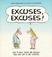 Excuses, Excuses 1856261824 Book Cover