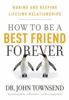 How to be a Best Friend Forever: Making and Keeping Lifetime Relationships 1617953210 Book Cover