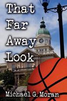 That Far Away Look 0982573219 Book Cover