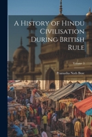 A History of Hindu Civilisation During British Rule; Volume 3 1021723479 Book Cover