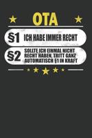 OTA §1 Ich Habe Immer Recht §2 Sollte Ich Einmal Nicht Recht Haben, Tritt Ganz Automatisch §1 In Kraft: Punktiertes Notizbuch mit 120 Seiten zum ... und lustige Geschenkidee (German Edition) 1090946945 Book Cover