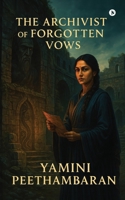 The Archivist of Forgotten Vows B0GWPYWQYJ Book Cover