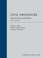 Civil Procedure: Cases, Text, Notes, and Problems, Fourth Edition 1531020526 Book Cover
