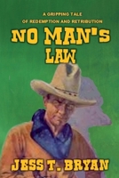 No Man's Law B0FD74B8CD Book Cover