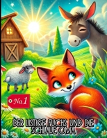 Der listige Fuchs und die schlaue Oma: Eine Geschichte über Tricks, Geduld und unerwartete Wendungen (German Edition) B0DWZMBN7S Book Cover