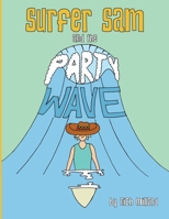 Surfer Sam and the Party Wave B08B7KJB54 Book Cover