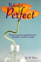 Nobody's Perfect 0999110403 Book Cover