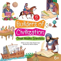 Builders of Civilization: Great Muslim Scientists 9922704579 Book Cover