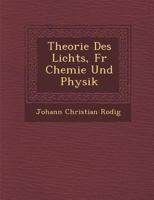 Theorie Des Lichts, Fur Chemie Und Physik 1286920701 Book Cover