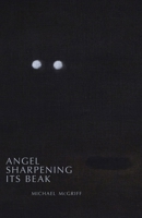 Angel Sharpening Its Beak 0887487106 Book Cover